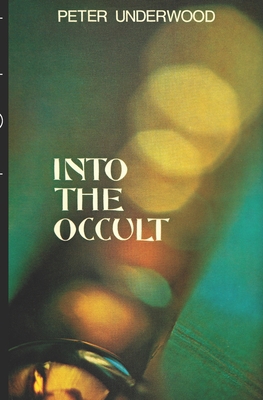 Into the Occult 1727466829 Book Cover