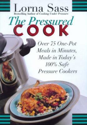 The Pressured Cook: Over 75 One-Pot Meals in Mi... 0688158285 Book Cover