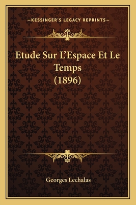 Etude Sur L'Espace Et Le Temps (1896) [French] 1166739953 Book Cover