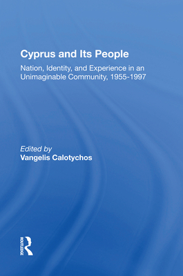 Cyprus And Its People: Nation, Identity, And Ex... 036701050X Book Cover