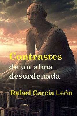 Contrastes de Un Alma Desordenada [Spanish] 1792713800 Book Cover