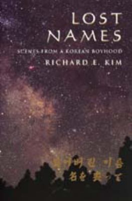 Lost Names: Scenes from a Korean Boyhood 0520214242 Book Cover