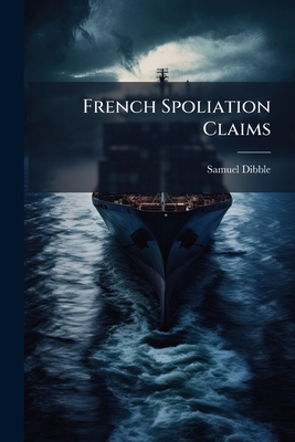 French Spoliation Claims 1279180013 Book Cover