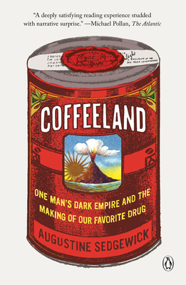 Coffeeland: One Man's Dark Empire and the Makin... 0143110748 Book Cover