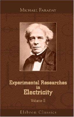 Experimental Researches in Electricity: Volume 2 1421271877 Book Cover