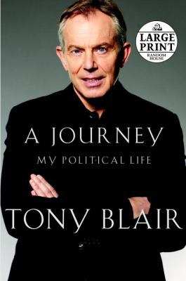 A Journey: My Political Life [Large Print] 0739377965 Book Cover