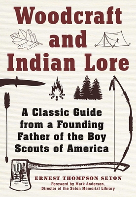 Woodcraft and Indian Lore: A Classic Guide from... 1510702466 Book Cover