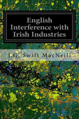 English Interference with Irish Industries 1546481966 Book Cover