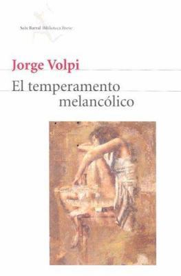 El Temperamento Melancolico (Seix Barral Biblio... [Spanish] 9686941835 Book Cover