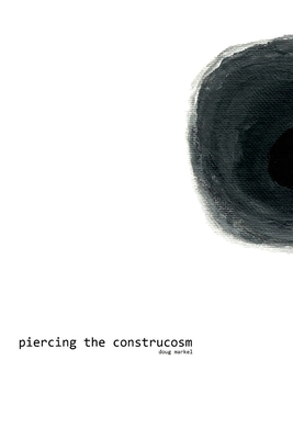 piercing the construcosm 1365748715 Book Cover
