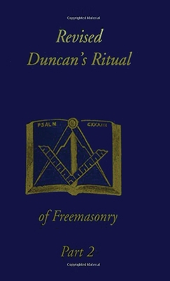 Revised Duncan's Ritual Of Freemasonry Part 2 (... 1639233237 Book Cover