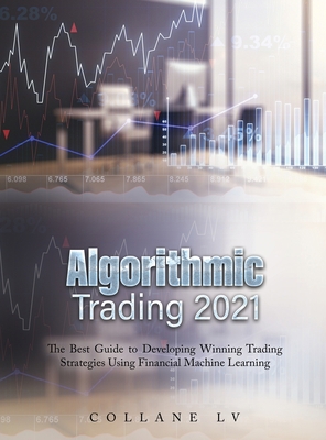 Algorithmic Trading 2021: The Best Guide to Dev... 1803342579 Book Cover