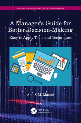 A Manager's Guide for Better Decision-Making: E... 1032000163 Book Cover