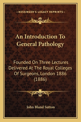 An Introduction To General Pathology: Founded O... 1166481352 Book Cover
