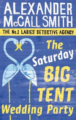 The Saturday Big Tent Wedding Party. Alexander ... 0349123136 Book Cover