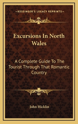 Excursions in North Wales: A Complete Guide to ... 116352283X Book Cover