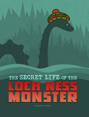 The Secret Life of the Loch Ness Monster 1669004171 Book Cover