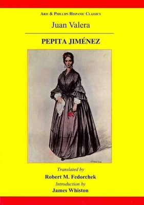 Pepita Jimenez: A Novel by Juan Valera 085668886X Book Cover