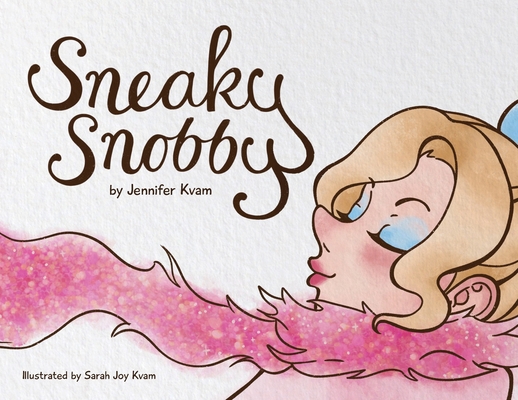 Sneaky Snobby [Large Print] B0BSB8J5DB Book Cover