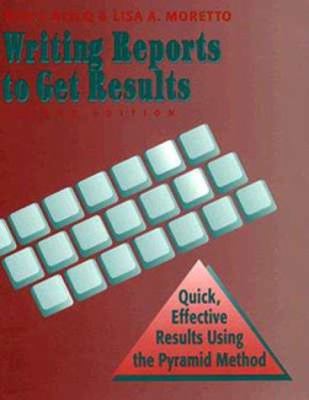 Writing Reports to Get Results: Quick, Effectiv... 0780310195 Book Cover