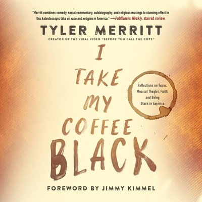 I Take My Coffee Black Lib/E: Reflections on Tu... 1549193929 Book Cover