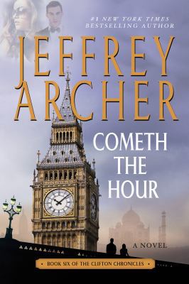Cometh the Hour: Book Six of the Clifton Chroni... 1250091780 Book Cover