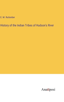 History of the Indian Tribes of Hudson's River 3382128276 Book Cover