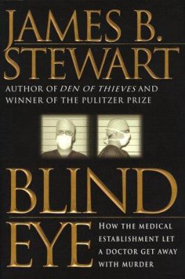 Blind Eye: How the Medical Establishment Let a ... 0684854848 Book Cover