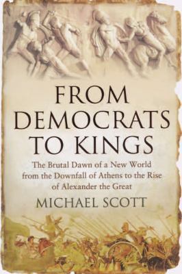 From Democrats to Kings: The Brutal Dawn of a N... 1590203917 Book Cover