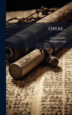 Opere... [Italian] 1024715787 Book Cover