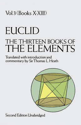 The Thirteen Books of the Elements, Vol. 3: Vol... 0486600904 Book Cover