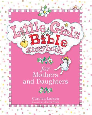 Little Girls Bible Storybook for Mothers and Da... 0801015472 Book Cover