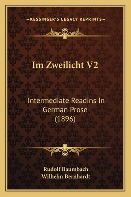 Im Zweilicht V2: Intermediate Readins In German... [German] 1168408458 Book Cover