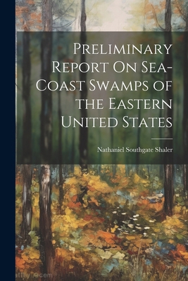 Preliminary Report On Sea-Coast Swamps of the E... 102266641X Book Cover
