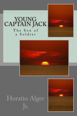 Young Captain Jack: The Son of a Soldier 1975880420 Book Cover