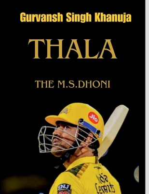 Thala the M.S. Dhoni B0FJ2CF5H7 Book Cover