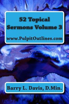 52 Topical Sermons Volume 3 1494818663 Book Cover