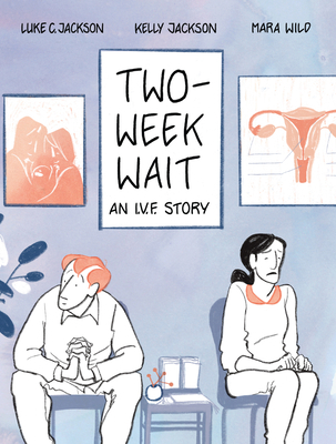 Two-Week Wait: An Ivf Story 1950354636 Book Cover