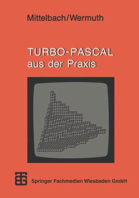 Turbo-Pascal Aus Der PRAXIS [German] 3519093286 Book Cover