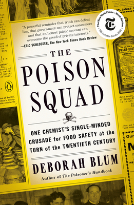 The Poison Squad: One Chemist's Single-Minded C... 0143111124 Book Cover