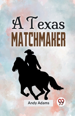 A Texas Matchmaker 9358597151 Book Cover