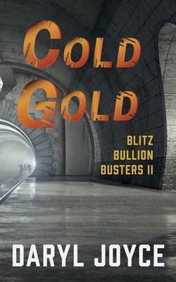 Blitz Bullion Busters II: Cold Gold 1915785294 Book Cover