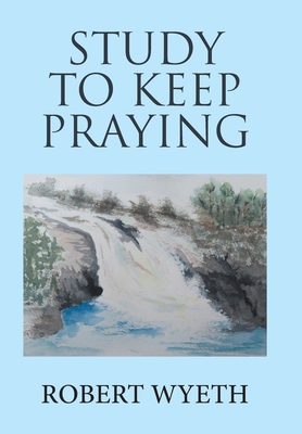 Study to Keep Praying 1984589369 Book Cover