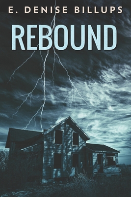 Rebound: Large Print Edition [Large Print] B08TRLB9TV Book Cover