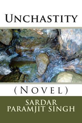 Unchastity: (Novel) 1502311100 Book Cover
