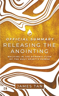 The Official Summary of Releasing the Anointing... 1667510169 Book Cover