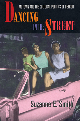 Dancing in the Street: Motown and the Cultural ... 0674005465 Book Cover