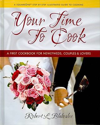 Your Time to Cook: A First Cookbook for Newlywe... 0757002161 Book Cover