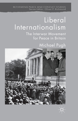 Liberal Internationalism: The Interwar Movement... 1349359327 Book Cover