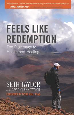 Feels Like Redemption: The Pilgrimage to Health... 0692217355 Book Cover